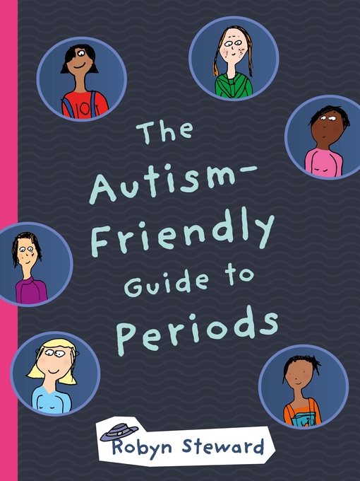 Title details for The Autism-Friendly Guide to Periods by Robyn Steward - Available